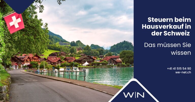 Steuern beim Hausverkauf in der Schweiz – Das müssen Sie wissen